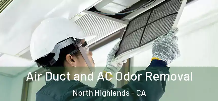 Air Duct and AC Odor Removal North Highlands - CA
