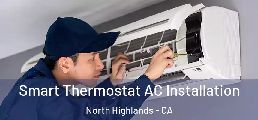  Smart Thermostat AC Installation North Highlands - CA